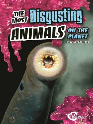 cover image of The Most Disgusting Animals on the Planet